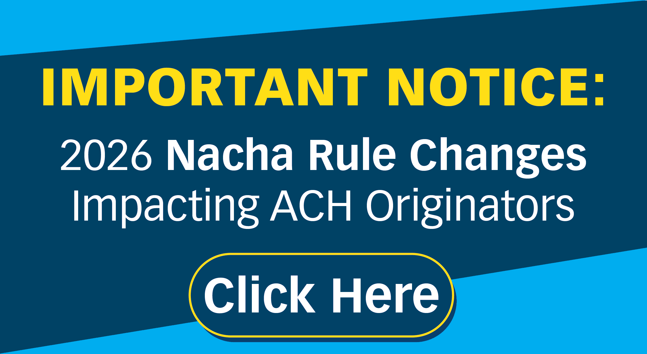 Important Notice: 2026 NACHA rule changes impacting ACH originators